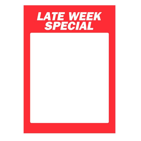 Late Week Specials